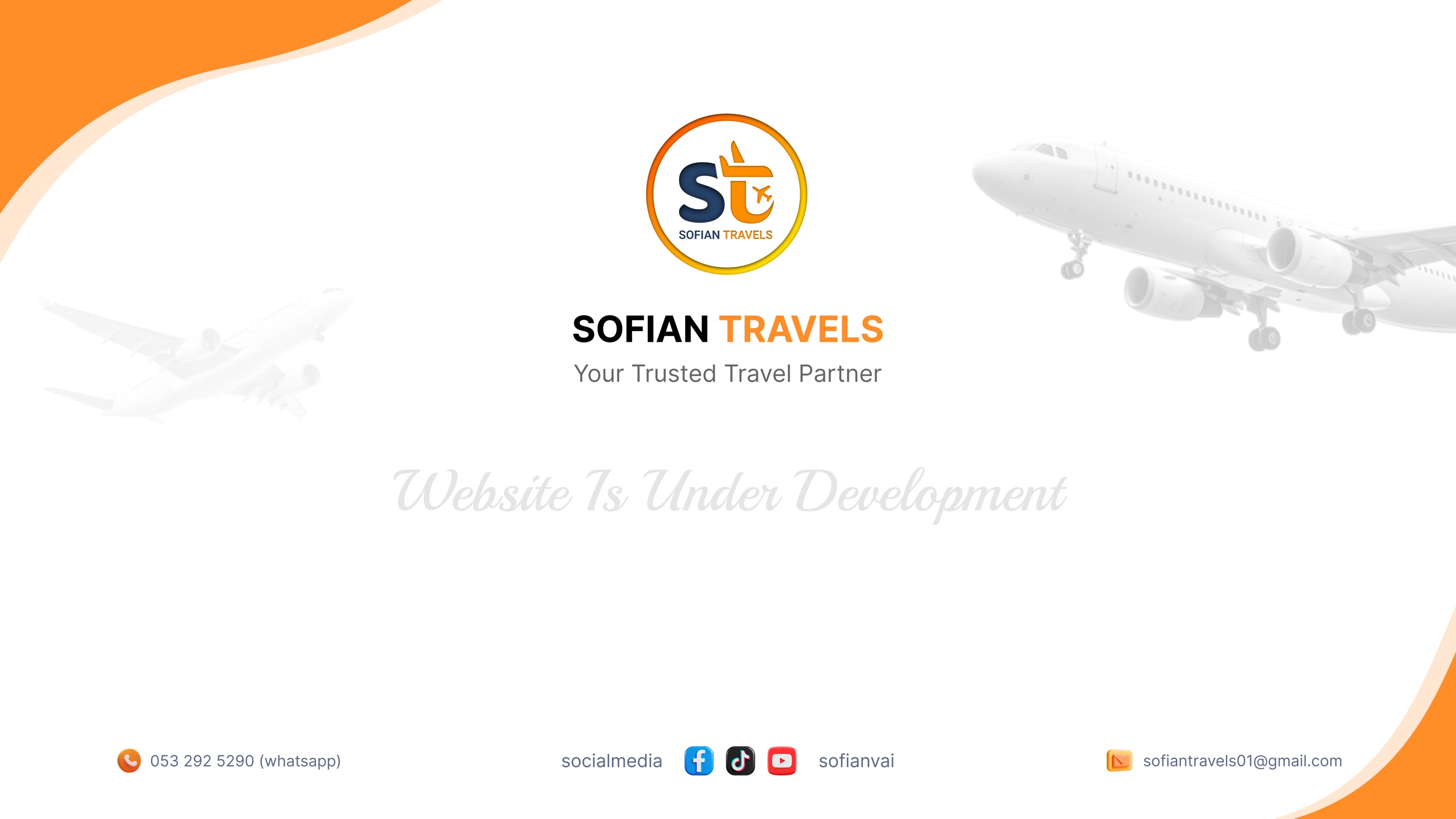 Sofian Travels — Your Trusted Travel Partner. Website is under development. WhatsApp 053 292 5290 · social media: sofianvai · sofiantravels01@gmail.com